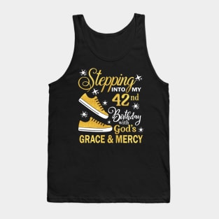 Stepping Into My 42nd Birthday With God's Grace & Mercy Bday Tank Top